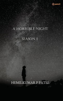 A HORRIBLE NIGHT SEASON 1 - Patel, Hemilkumar P.
