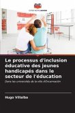 Le processus d'inclusion éducative des jeunes handicapés dans le secteur de l'éducation