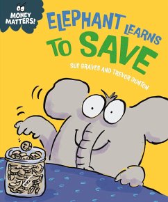 Money Matters: Elephant Learns to Save - Graves, Sue