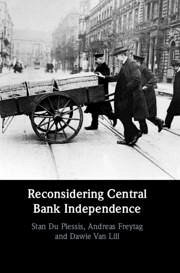 Reconsidering Central Bank Independence - Freytag, Andreas; Lill, Dawie van; Du Plessis, Stan