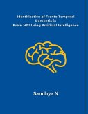 Identification of Fronto Temporal Dementia in Brain MRI Using Artificial Intelligence