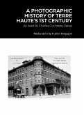 A Photographic History of Terre Haute's 1st Century