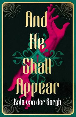 And He Shall Appear - Borgh, Kate van der