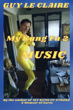 My Kung Fu Music 2 - Le Claire, Guy