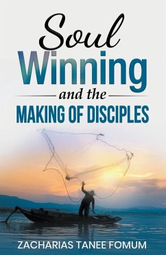 Soul-Winning And the Making of Disciples - Fomum, Zacharias Tanee
