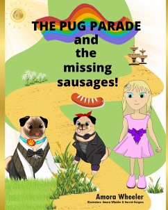 The Pug Parade and the Missing Sausages - Wheeler, Amora