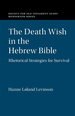 The Death Wish in the Hebrew Bible - Levinson, Hanne LÃ Â land (University of Minnesota)