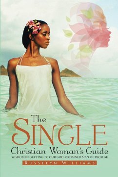 The Single Christian Woman's Guide - Williams, Russelyn L.