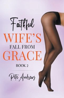 Faithful Wife's Fall From Grace Book 5 - Andrews, Pete