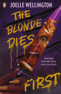 The Blonde Dies First - Wellington, Joelle