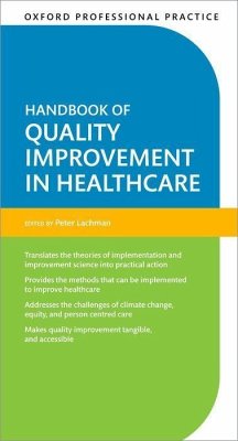 Oxford Professional Practice: Handbook of Quality Improvement in Healthcare - Lachman, Peter (Lead Faculty of Quality Improvement, Royal College o