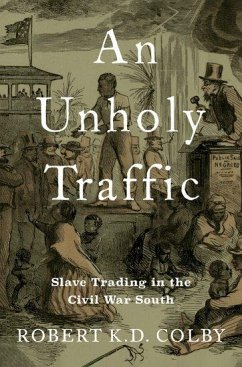 An Unholy Traffic - Colby, Robert K. D.