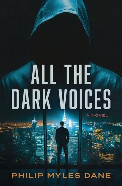 ALL THE DARK VOICES - Dane, Philip Myles