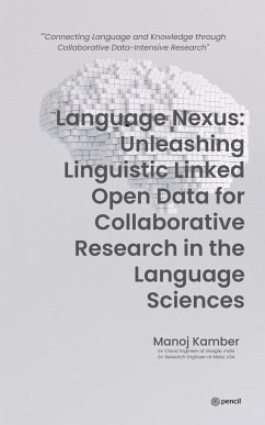 Language Nexus Unleashing Linguistic Linked Open Data - Kamber, Manoj