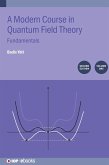 A Modern Course in Quantum Field Theory, Volume 1 (Second Edition) A Modern Course in Quantum Field Theory, Volume 1 (Second Edition)