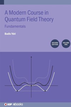 Modern Course in Quantum Field Theory, Volume 1 - Ydri, Badis