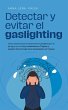 Detectar y evitar el gaslighting Cómo... - Bild 1