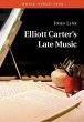 Elliott Carter's Late Music - Bild 1