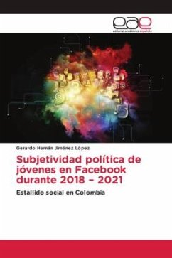 Subjetividad política de jóvenes en Facebook durante 2018 ¿ 2021 - Jiménez López, Gerardo Hernán