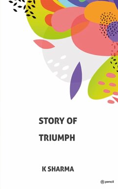 STORY OF TRIUMPH - Sharma, K.