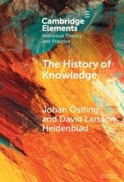 The History of Knowledge - Östling, Johan; Larsson Heidenblad, David