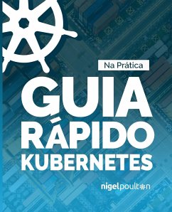 Guia Rápido Kubernetes - Poulton, Nigel