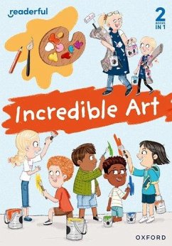 Readerful Rise: Oxford Reading Level 5: Incredible Art - Webster, Sheryl