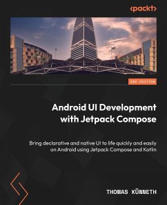 Android UI Development with Jetpack Compose - Second Edition - Künneth, Thomas