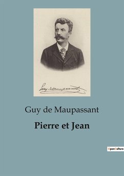Pierre et Jean - Maupassant, Guy de