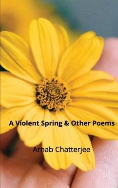 A Violent Spring & Other Poems - Chatterjee, Arnab