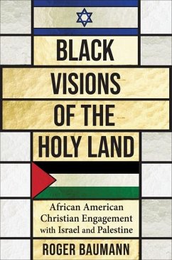 Black Visions of the Holy Land - Baumann, Roger