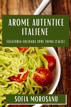 Arome Autentice Italiene - Moro¿anu, Sofia