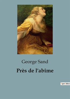 Près de l'abîme - Sand, George