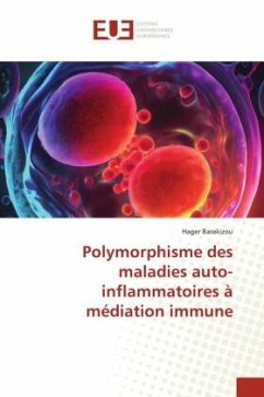 Polymorphisme des maladies auto-inflammatoires à médiation immune - Barakizou, Hager