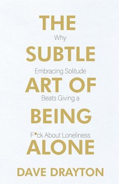 The Subtle Art of Being Alone - Drayton, Dave
