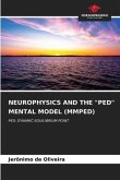 NEUROPHYSICS AND THE "PED" MENTAL MODEL (MMPED)