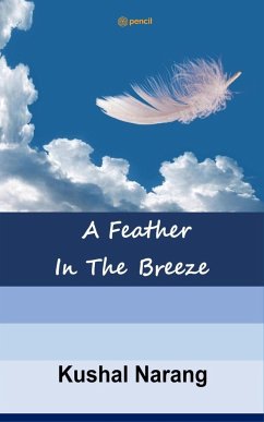 A Feather In The Breeze - Narang, Kushal