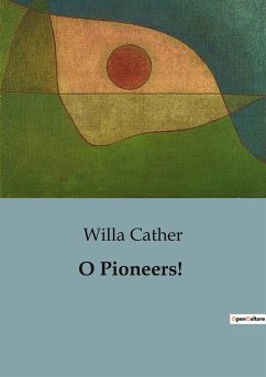 O Pioneers! - Cather, Willa