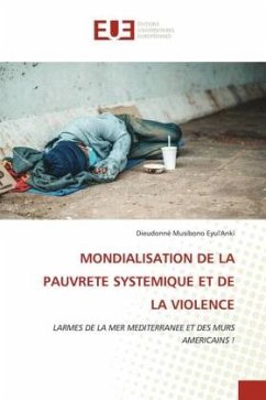 MONDIALISATION DE LA PAUVRETE SYSTEMIQUE ET DE LA VIOLENCE - Musibono Eyul'Anki, Dieudonné