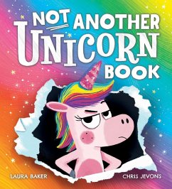 Not Another Unicorn Book! - Baker, Laura