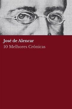 10 melhores crônicas - José de Alencar - Alencar, José de.; Nemo, August