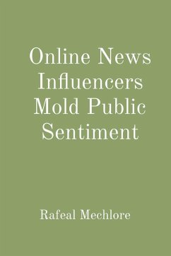 Online News Influencers Mold Public Sentiment - Mechlore, Rafeal