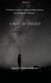 A Boy of cricket &quote;The Rise of Gopal