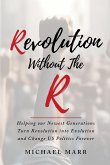 Revolution Without the R