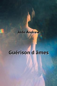 Guérison d âmes - Andrew, Jade