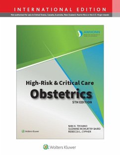 AWHONN's High Risk & Critical Care Obstetrics - AWHONN (Association of Women's Health, Obstetric and Neonatal Nurses); Baird, Suzanne M.; Troiano, Nan; Cypher, Rebecca