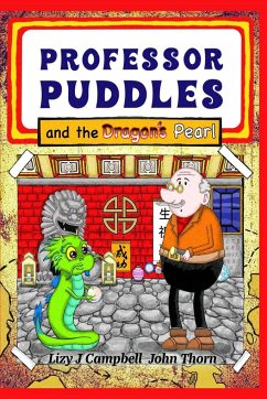 Professor Puddles and the Dragon's Pearl - Campbell, Lizy