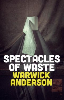Spectacles of Waste - Anderson, Warwick