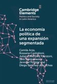 La Economía Política de Una Expansión Segmentada