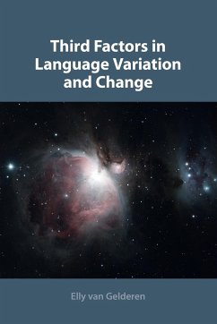 Third Factors in Language Variation and Change - Van Gelderen, Elly (Arizona State University)